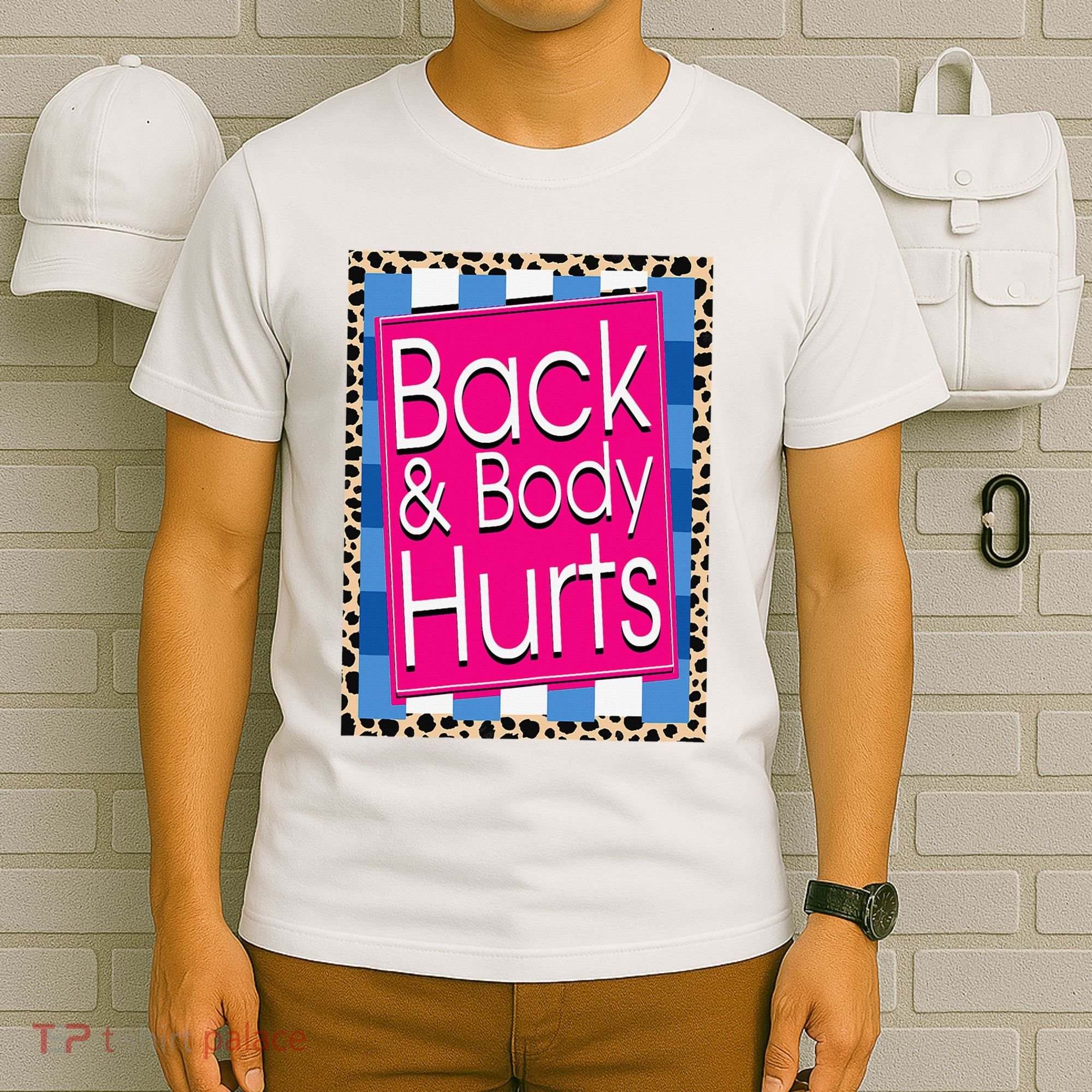 Funny Back Body Hurts Quote Workout Gym Leopard T-Shirt