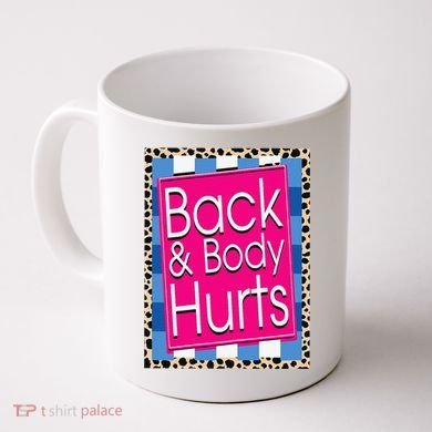 Funny Back Body Hurts Quote Workout Gym Leopard Coffee Mug