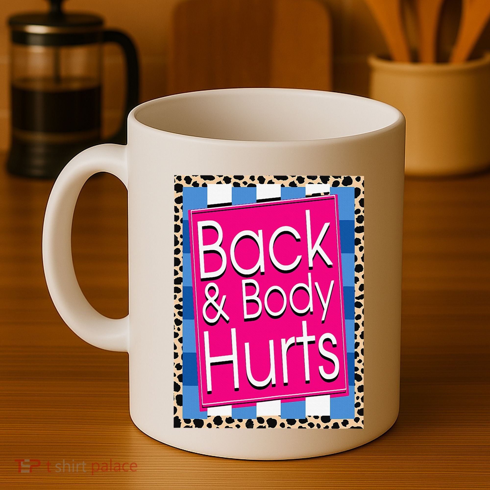 Funny Back Body Hurts Quote Workout Gym Leopard Coffee Mug
