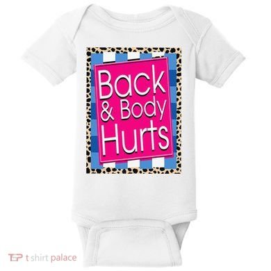 Funny Back Body Hurts Quote Workout Gym Leopard Baby Bodysuit