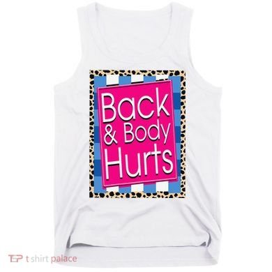 Funny Back Body Hurts Quote Workout Gym Leopard Tank Top