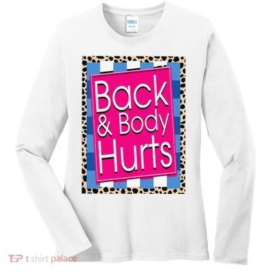Funny Back Body Hurts Quote Workout Gym Leopard Women's Long Sleeve Shirt