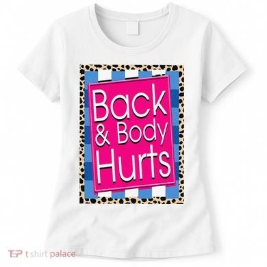 Funny Back Body Hurts Quote Workout Gym Leopard Women's T-Shirt