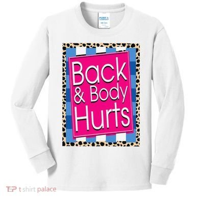Funny Back Body Hurts Quote Workout Gym Leopard Kids Long Sleeve Shirt