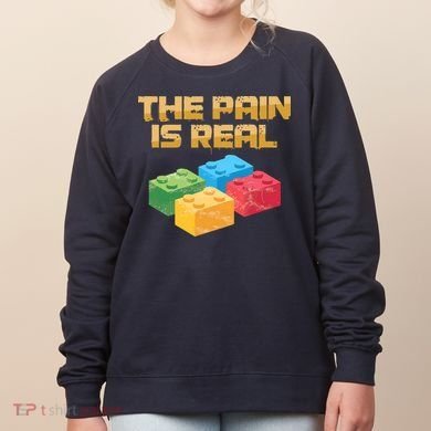 Funny Building Blocks Bricks Builder Pain Is Real Gift Women's Sweatshirt