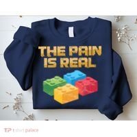Funny Building Blocks Bricks Builder Pain Is Real Gift Sweatshirt thumb 2