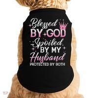 Funny Blessed By God Spoiled By My Husband Protected By Both Doggie Tank thumb 0