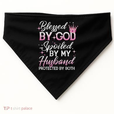Funny Blessed By God Spoiled By My Husband Protected By Both USA-Made Doggie Bandana