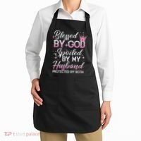 Funny Blessed By God Spoiled By My Husband Protected By Both Apron thumb 2