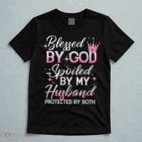 Funny Blessed By God Spoiled By My Husband Protected By Both T-Shirt thumb 5