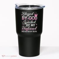 Funny Blessed By God Spoiled By My Husband Protected By Both Tumbler thumb 0