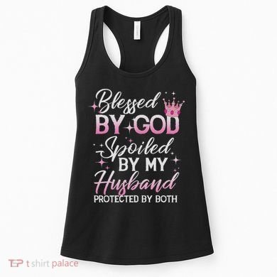 Funny Blessed By God Spoiled By My Husband Protected By Both Women's Tank Top