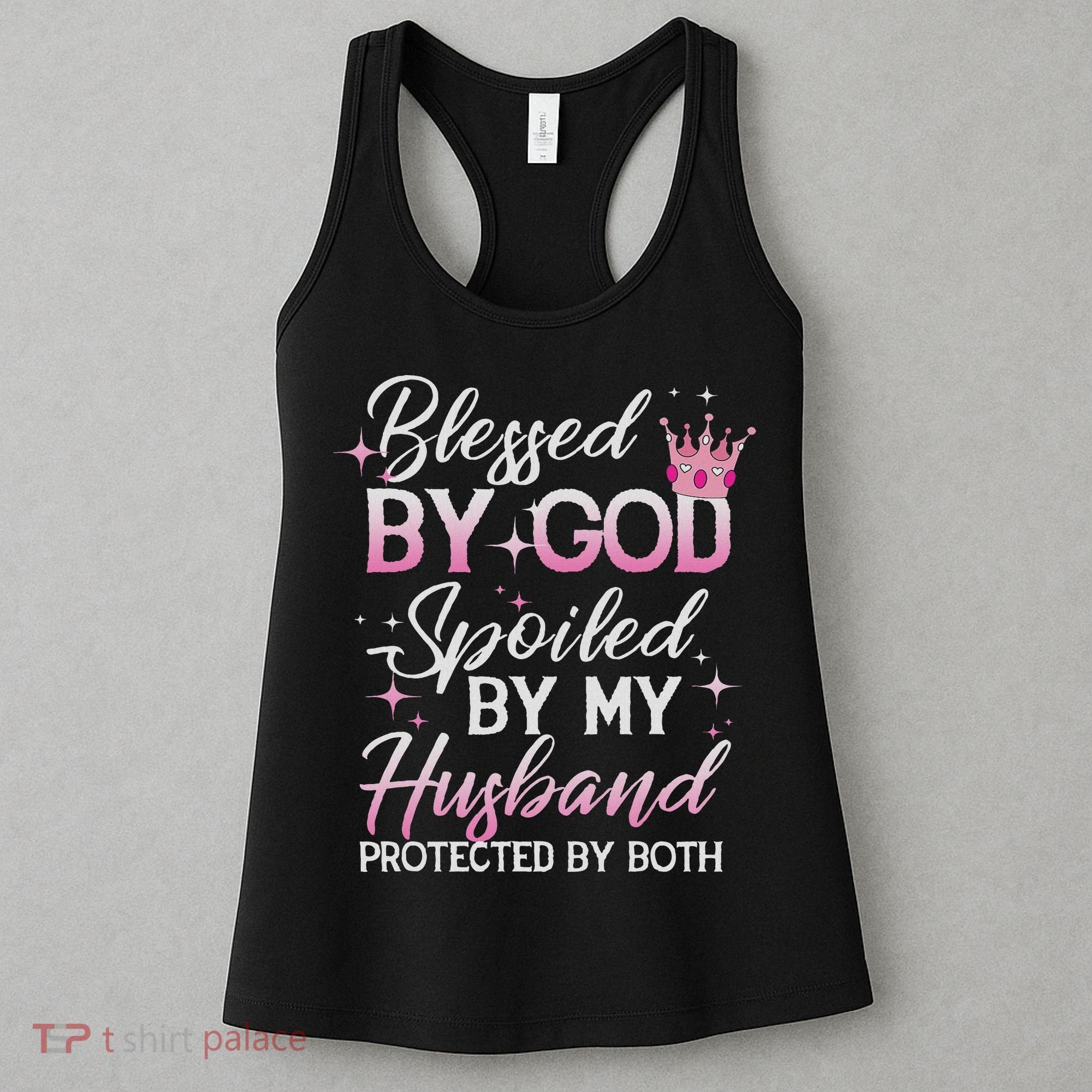 Funny Blessed By God Spoiled By My Husband Protected By Both Women's Tank Top