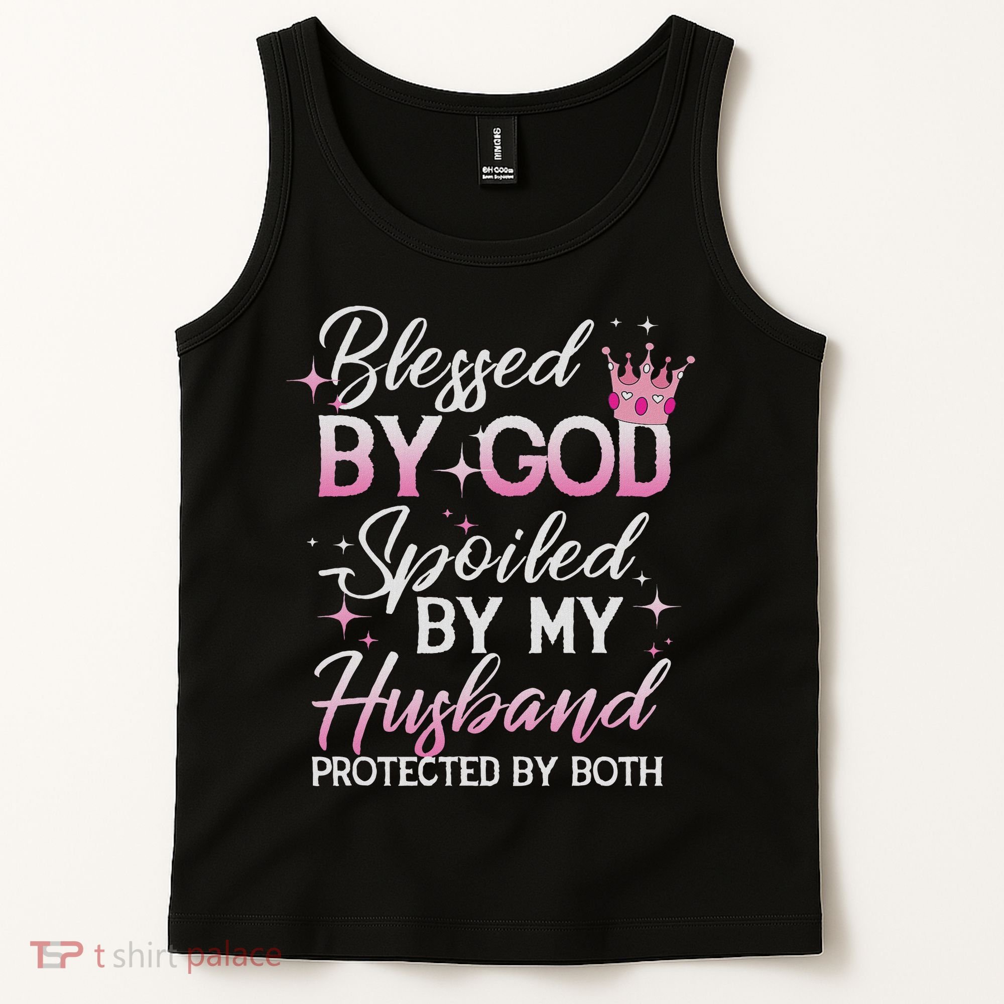Funny Blessed By God Spoiled By My Husband Protected By Both Tank Top