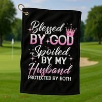 Funny Blessed By God Spoiled By My Husband Protected By Both Golf Towel thumb 1