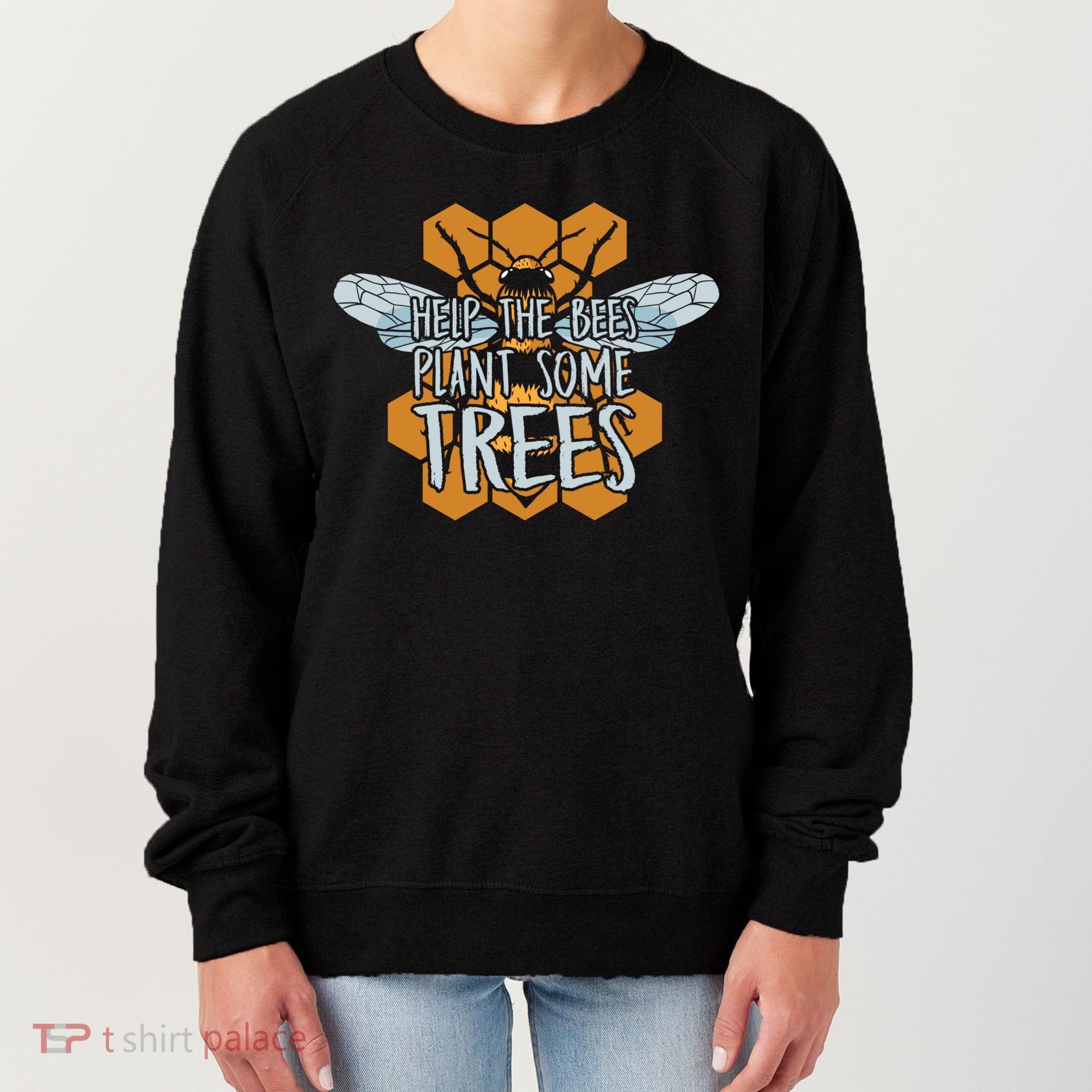 Funny Beekeeper Bee Gift Help The Bees Plant Some Trees Great Gift Women's Sweatshirt