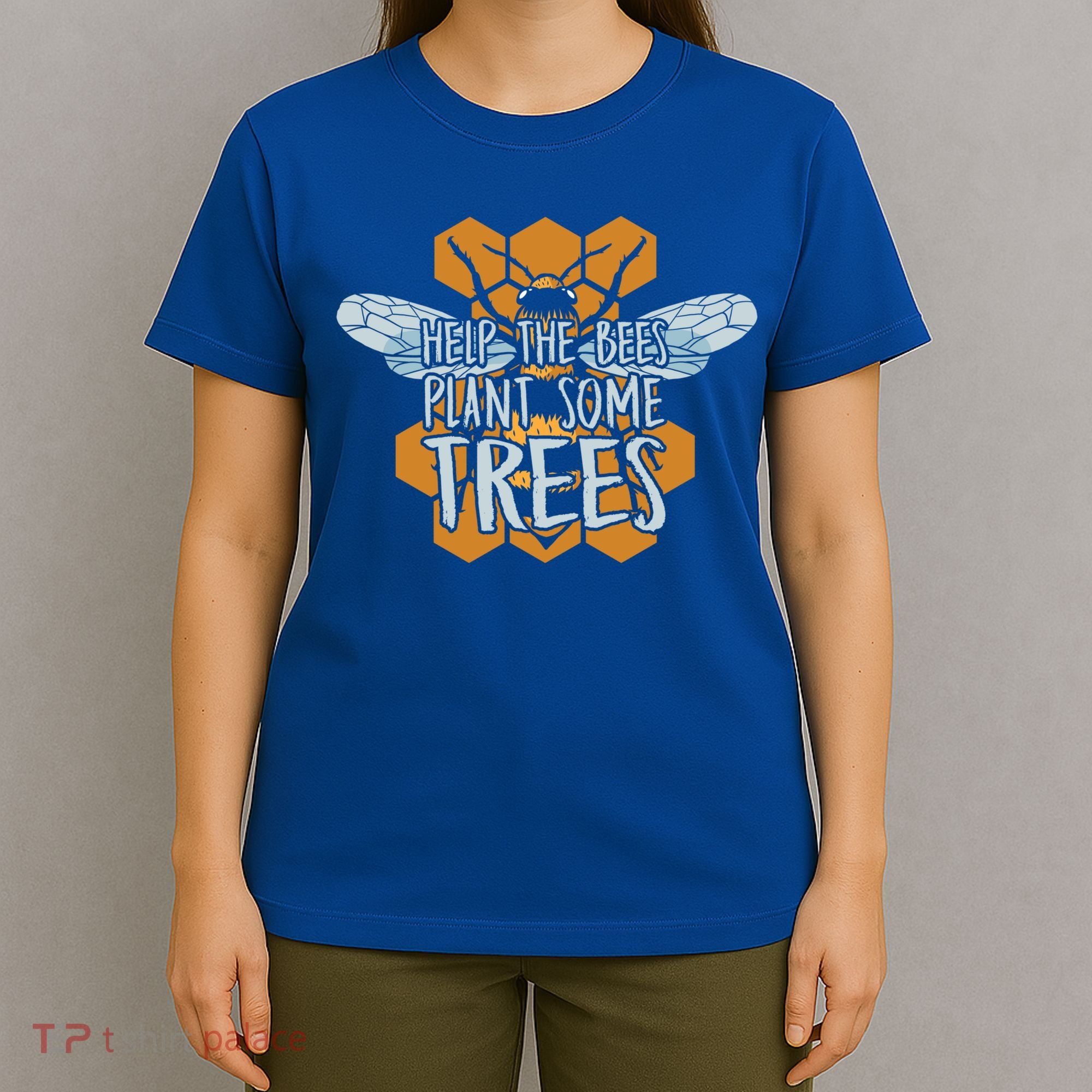 Funny Beekeeper Bee Gift Help The Bees Plant Some Trees Great Gift T-Shirt
