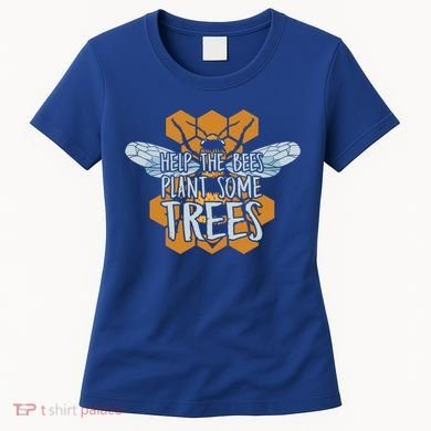 Funny Beekeeper Bee Gift Help The Bees Plant Some Trees Great Gift Women's T-Shirt