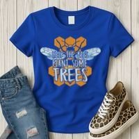 Funny Beekeeper Bee Gift Help The Bees Plant Some Trees Great Gift Women's T-Shirt thumb 3