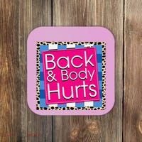 Funny Back Body Hurts Quote Workout Gym Coaster thumb 0