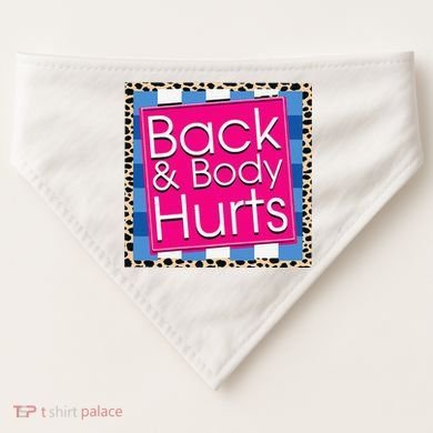 Funny Back Body Hurts Quote Workout Gym USA-Made Doggie Bandana