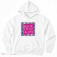 Funny Back Body Hurts Quote Workout Gym Hoodie thumb 0