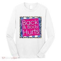 Funny Back Body Hurts Quote Workout Gym Long Sleeve Shirt thumb 0