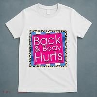 Funny Back Body Hurts Quote Workout Gym T-Shirt thumb 5