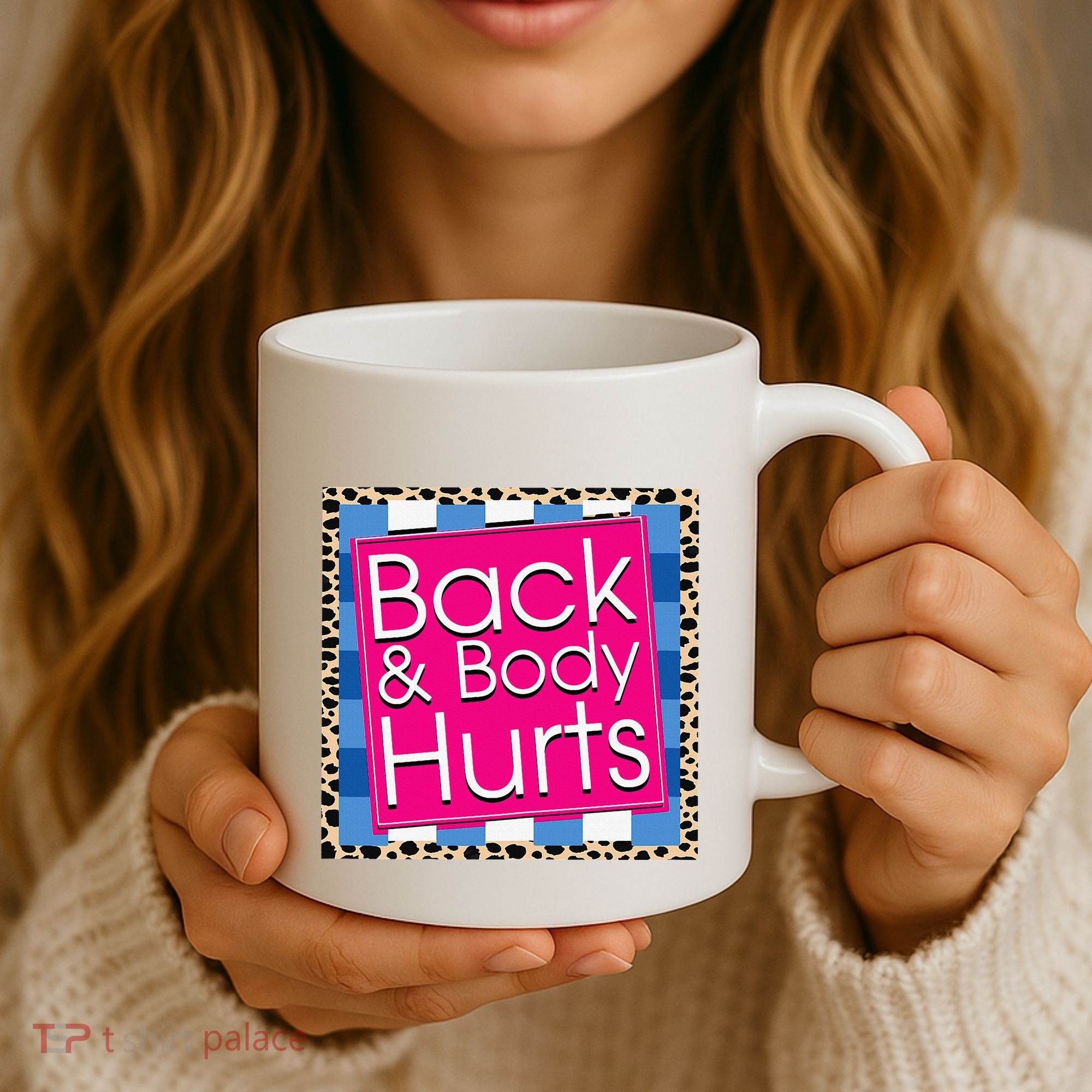 Funny Back Body Hurts Quote Workout Gym Coffee Mug