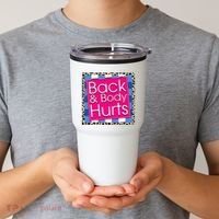 Funny Back Body Hurts Quote Workout Gym Tumbler thumb 2