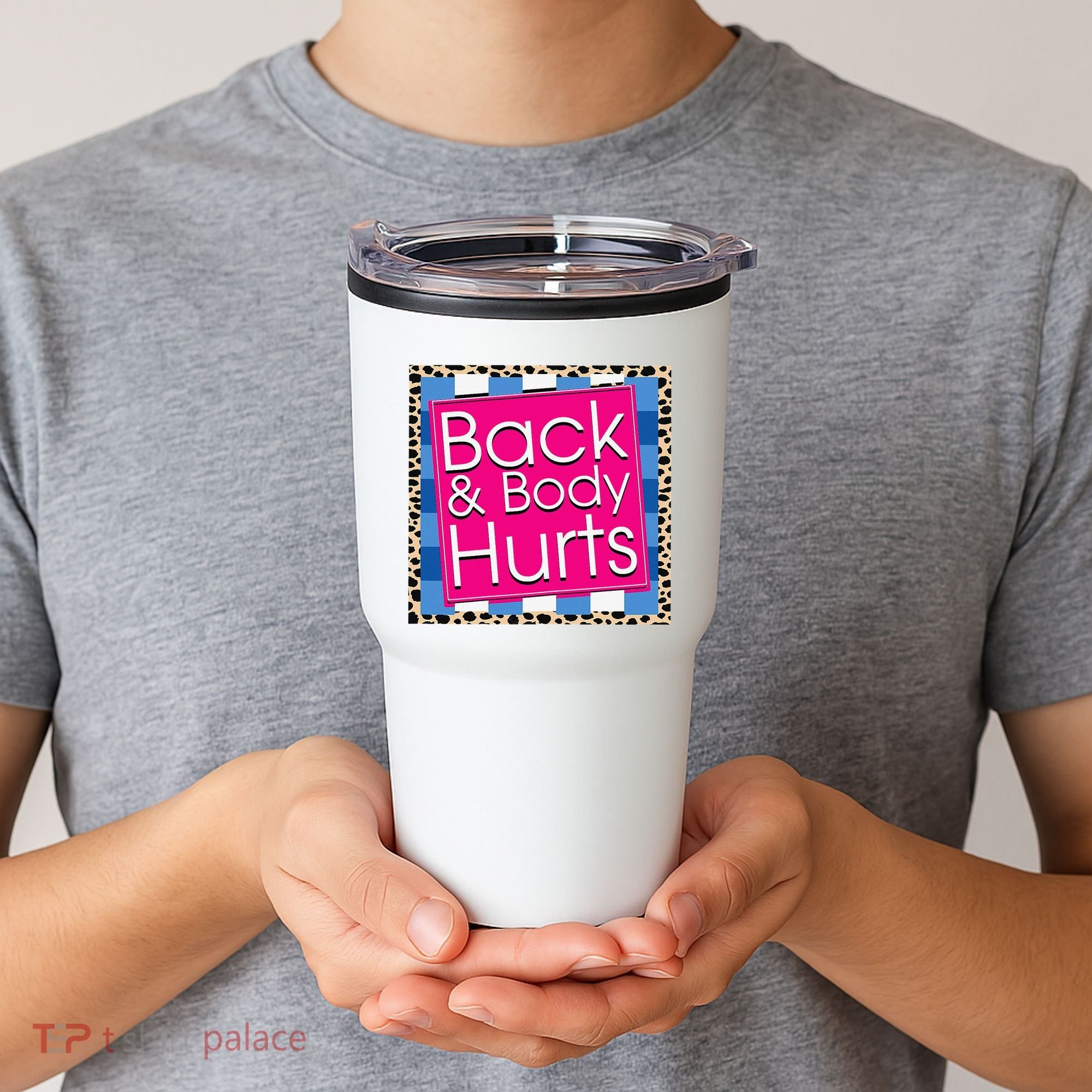 Funny Back Body Hurts Quote Workout Gym Tumbler