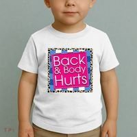 Funny Back Body Hurts Quote Workout Gym Toddler T-Shirt thumb 2