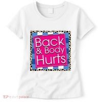 Funny Back Body Hurts Quote Workout Gym Women's T-Shirt thumb 0