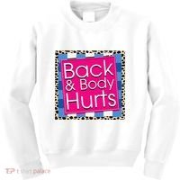 Funny Back Body Hurts Quote Workout Gym Kids Sweatshirt thumb 0