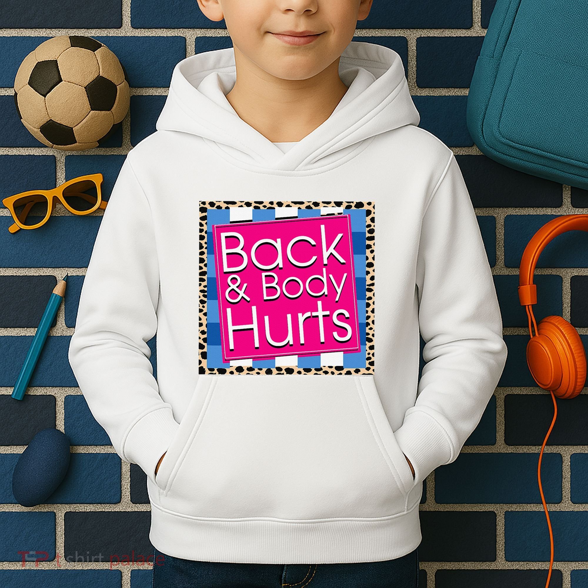 Funny Back Body Hurts Quote Workout Gym Kids Hoodie