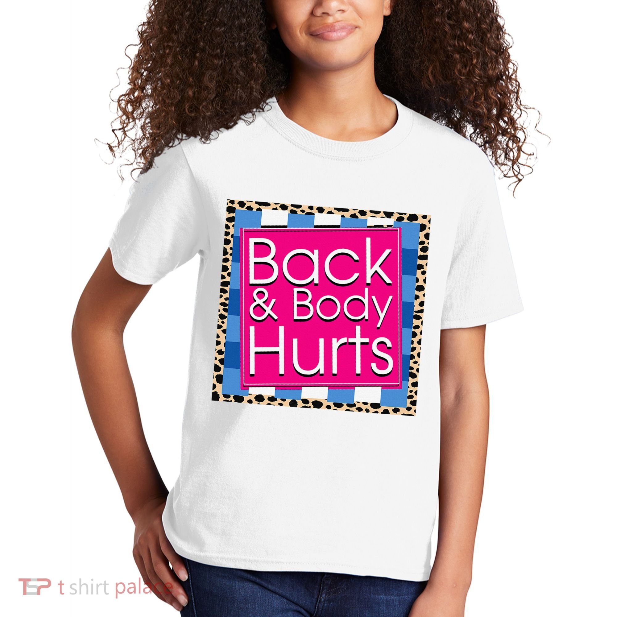 Funny Back Body Hurts Quote Workout Gym Kids T-Shirt