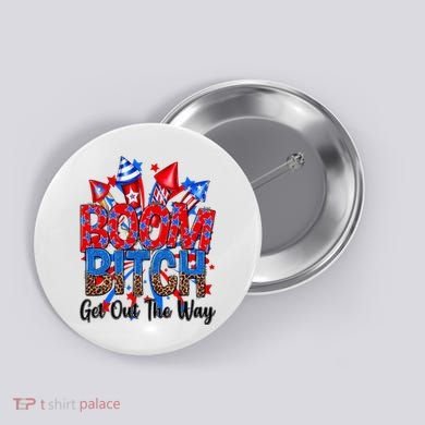Funny Boom Bitch Get Out The Way Button