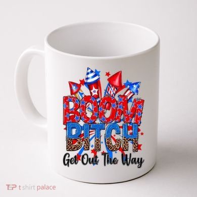 Funny Boom Bitch Get Out The Way Coffee Mug