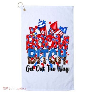 Funny Boom Bitch Get Out The Way Golf Towel