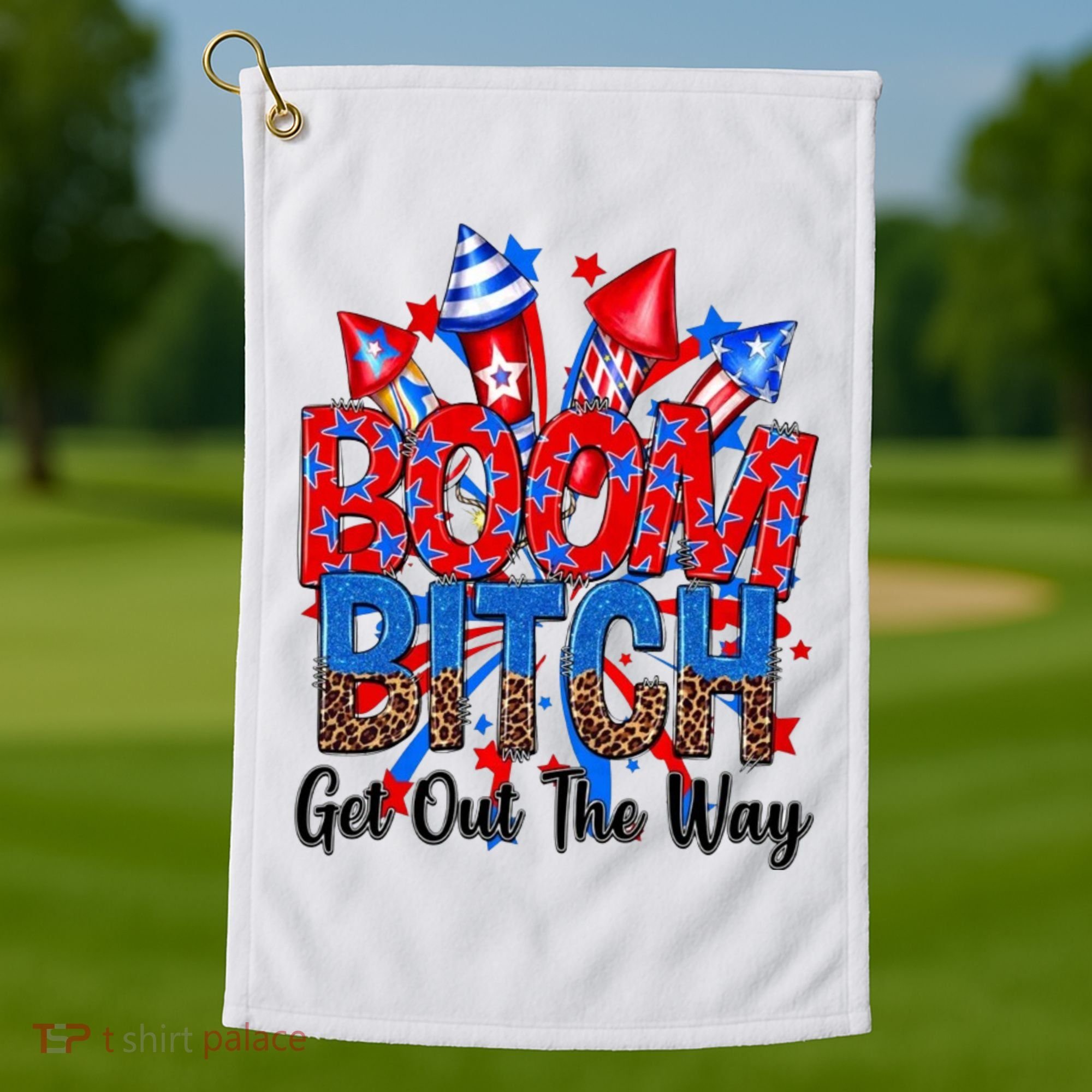 Funny Boom Bitch Get Out The Way Golf Towel