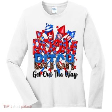 Funny Boom Bitch Get Out The Way Women's Long Sleeve Shirt