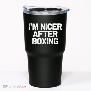 Funny Boxer Boxing Coach IM Nicer After Boxing Cool Gift Tumbler