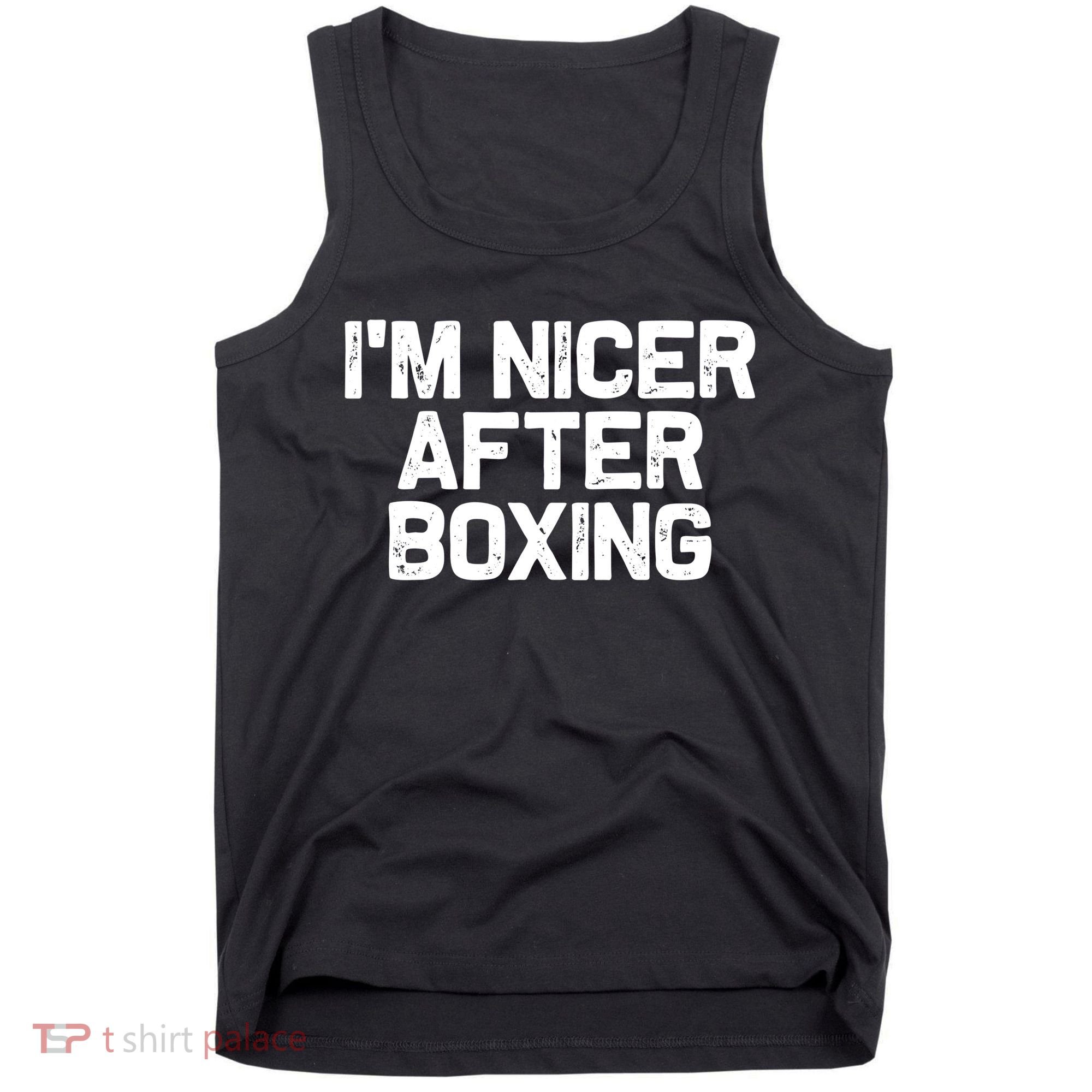 Funny Boxer Boxing Coach IM Nicer After Boxing Cool Gift Tank Top