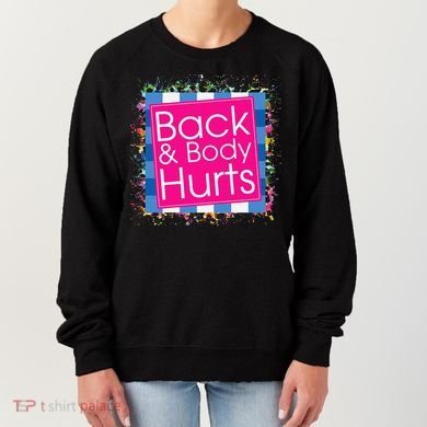 Funny Back Body Hurts Women's Sweatshirt