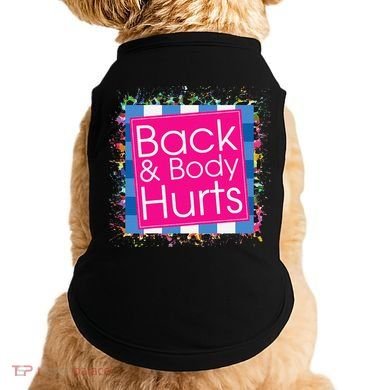Funny Back Body Hurts Doggie Tank