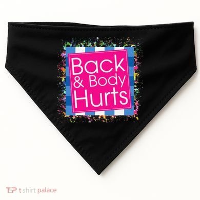 Funny Back Body Hurts USA-Made Doggie Bandana