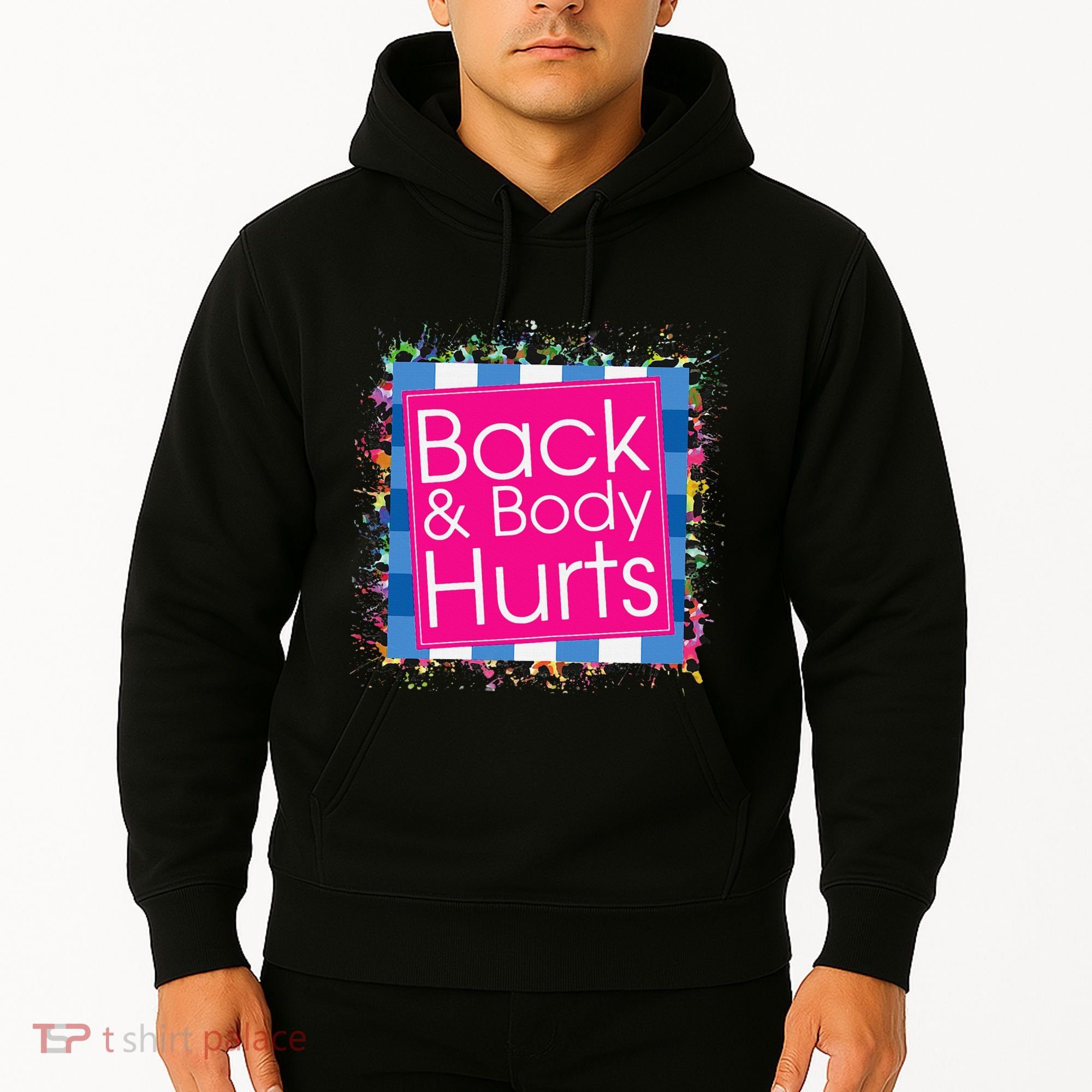 Funny Back Body Hurts Hoodie