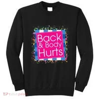 Funny Back Body Hurts Sweatshirt thumb 0