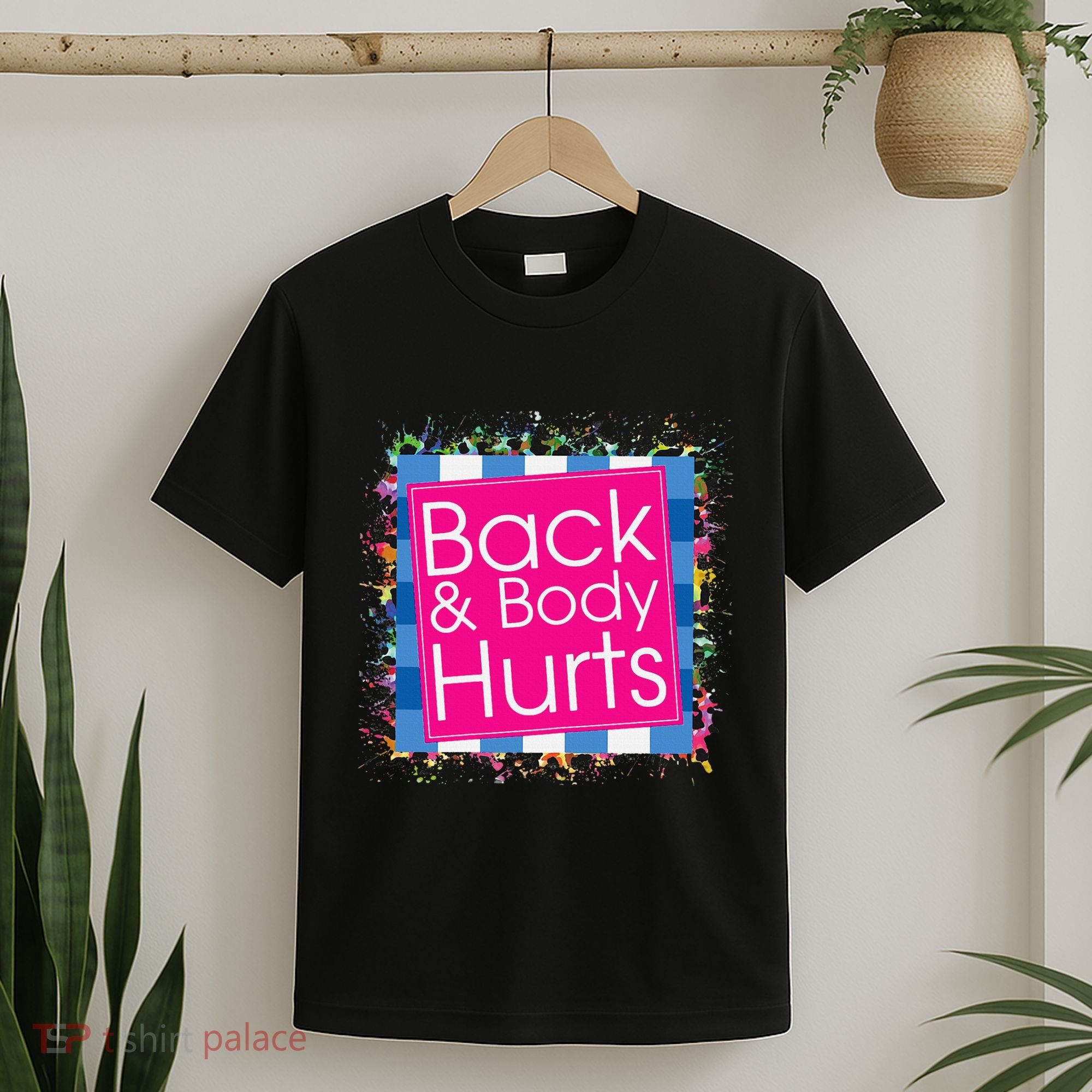 Funny Back Body Hurts T-Shirt