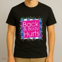 Funny Back Body Hurts T-Shirt thumb 3